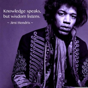 "knowledge speaks but wisdom listens"